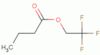 2,2,2-Trifluoroethyl butanoate