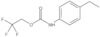 2,2,2-Trifluoroethyl N-(4-ethylphenyl)carbamate