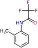 2,2,2-trifluoro-N-(2-methylphenyl)acetamide