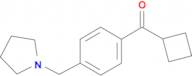 Cyclobutyl 4-(pyrrolidinomethyl)phenyl ketone