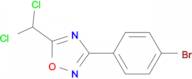 3-(4-Bromophenyl)-5-(dichloromethyl)-1,2,4-oxadiazole