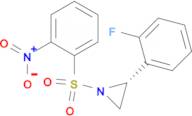 (R)-2-(2-FLUOROPHENYL)-1-((2-NITROPHENYL)SULFONYL)AZIRIDINE