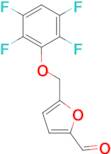 5-(2,3,5,6-Tetrafluoro-phenoxymethyl)-furan-2-carbaldehyde