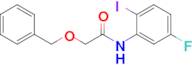 2-(Benzyloxy)-N-(5-fluoro-2-iodophenyl)acetamide