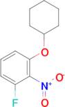 1-(Cyclohexyloxy)-3-fluoro-2-nitrobenzene