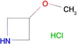 3-Methoxyazetidine hydrochloride