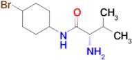 (S)-2-Amino-N-(4-bromo-cyclohexyl)-3-methyl-butyramide