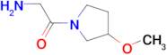 2-Amino-1-(3-methoxy-pyrrolidin-1-yl)-ethanone