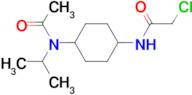 N-[4-(Acetyl-isopropyl-amino)-cyclohexyl]-2-chloro-acetamide