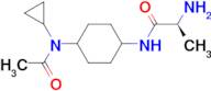 (S)-N-[4-(Acetyl-cyclopropyl-amino)-cyclohexyl]-2-amino-propionamide