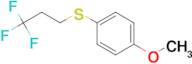 4-Methoxyphenyl 3,3,3-trifluoropropyl sulfide