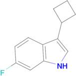 3-Cyclobutyl-6-fluoro-1H-indole