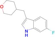 6-Fluoro-3-[(tetrahydro-2H-pyran-4-yl)methyl]-1H-indole