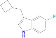 3-(Cyclobutylmethyl)-5-fluoro-1H-indole