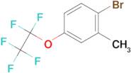 1-Bromo-2-methyl-4-pentafluoroethoxybenzene