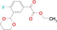 Ethyl 3-(1,3-dioxan-2-yl)-4-fluorobenzoylformate