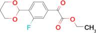 Ethyl 4-(1,3-dioxan-2-yl)-3-fluorobenzoylformate