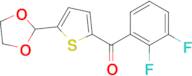 2-(2,3-Difluorobenzoyl)-5-(1,3-dioxolan-2-yl)thiophene