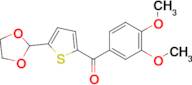 2-(3,4-Dimethoxybenzoyl)-5-(1,3-dioxolan-2-yl)thiophene