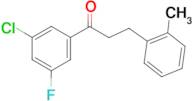 3'-chloro-5'-fluoro-3-(2-methylphenyl)propiophenone