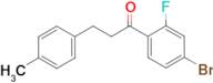 4'-bromo-2'-fluoro-3-(4-methylphenyl)propiophenone