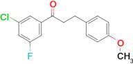 3'-chloro-5'-fluoro-3-(4-methoxyphenyl)propiophenone