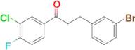 3-(3-bromophenyl)-3'-chloro-4'-fluoropropiophenone