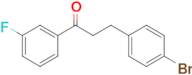 3-(4-bromophenyl)-3'-fluoropropiophenone