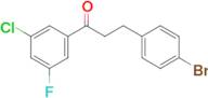3-(4-bromophenyl)-3'-chloro-5'-fluoropropiophenone