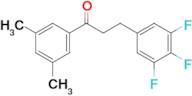 3',5'-dimethyl-3-(3,4,5-trifluorophenyl)propiophenone
