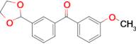 3-(1,3-Dioxolan-2-yl)-3'-methoxybenzophenone