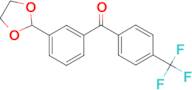 3-(1,3-dioxolan-2-yl)-4'-trifluoromethylbenzophenone