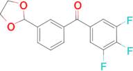 3-(1,3-dioxolan-2-yl)-3',4',5'-trifluorobenzophenone