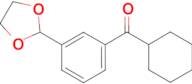 cyclohexyl 3-(1,3-dioxolan-2-yl)phenyl ketone