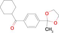 Cyclohexyl 4-(2-Methyl-1,3-dioxolan-2-yl)phenyl ketone