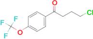 4-Chloro-1-oxo-1-(4-trifluoromethoxyphenyl)butane