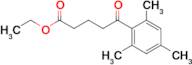 Ethyl 5-(2,4,6-Trimethylphenyl)-5-oxovalerate