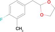 4-Fluoro-3-methyl (1,3-dioxolan-2-ylmethyl)benzene