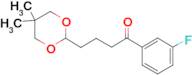 4-(5,5-dimethyl-1,3-dioxan-2-yl)-3'-fluorobutyrophenone