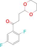 2',5'-difluoro-3-(1,3-dioxan-2-yl)propiophenone