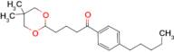 4-(5,5-dimethyl-1,3-dioxan-2-yl)-4'-pentylbutyrophenone