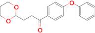 3-(1,3-dioxan-2-yl)-4'-phenoxypropiophenone