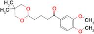 3',4'-dimethoxy-4-(5,5-dimethyl-1,3-dioxan-2-yl)butyrophenone