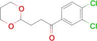 3',4'-Dichloro-3-(1,3-dioxan-2-yl)propiophenone