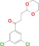 3',5'-Dichloro-3-(1,3-dioxan-2-yl)propiophenone