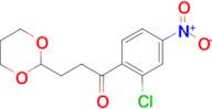 2'-Chloro-3-(1,3-dioxan-2-yl)-4'-nitropropiophenone