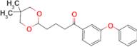 4-(5,5-dimethyl-1,3-dioxan-2-yl)-3'-phenoxybutyrophenone