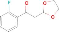 2-(1,3-Dioxolan-2-yl)-1-(2-fluoro-phenyl)-ethanone