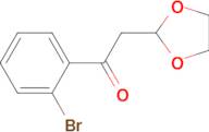 1-(2-Bromo-phenyl)-2-(1,3-dioxolan-2-yl)-ethanone
