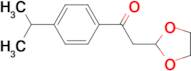 2-(1,3-Dioxolan-2-yl)-1-(4-isopropyl-phenyl)-ethanone